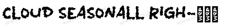 CLOUD SEASONALL RIGH字体转换